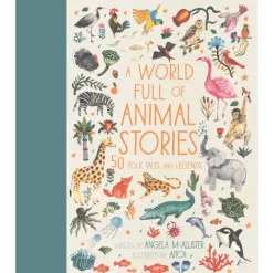 A World Full of Animal Stories: 50 Folk Tales and Legends