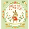 Bunny Roo I Love You * Hardback