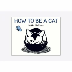 How To Be A Cat Board Book