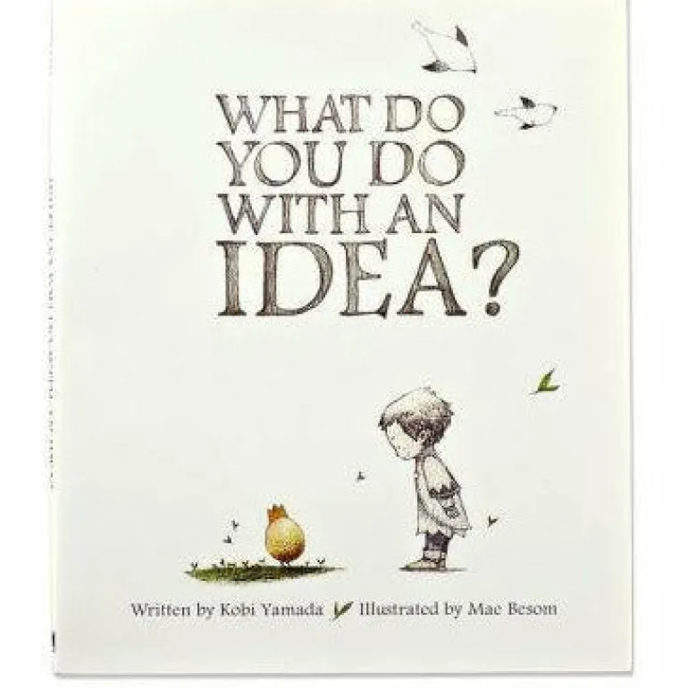 What Do You Do With An Idea